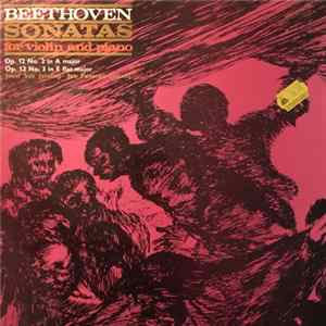 Jan Panenka, Josef Suk, Ludwig van Beethoven - Beethoven Sonatas for violin and piano Op. 12 No. 2 in A major, Op. 12 No. 3 in E flat major mp3