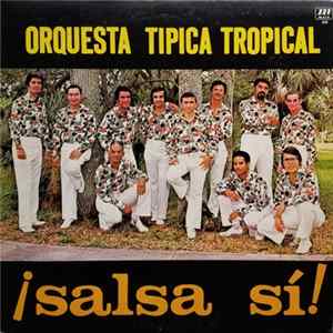 Orquesta Tipica Tropical - Salsa Sí mp3