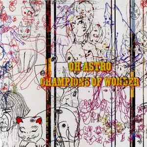 Oh Astro - Champions Of Wonder mp3