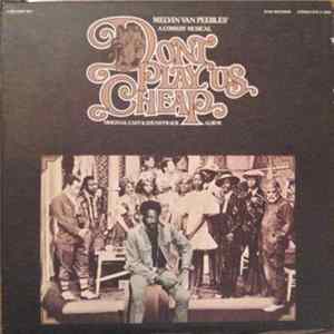 Melvin Van Peebles - Don't Play Us Cheap (Original Cast & Soundtrack Album) mp3