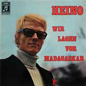 Heino - Wir Lagen Vor Madagaskar mp3