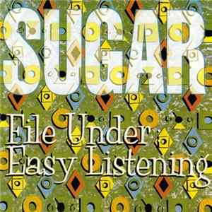 Sugar - File Under: Easy Listening mp3