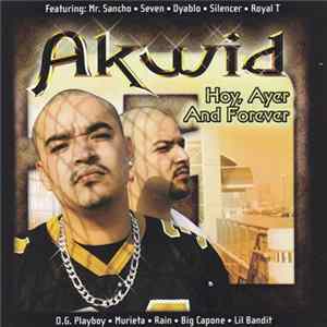 Akwid - Hoy, Ayer And Forever mp3