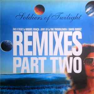 Soldiers Of Twilight - Remixes Part Two mp3