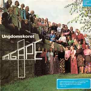 Ungdomskoret Agape - Ungdomskoret Agape mp3