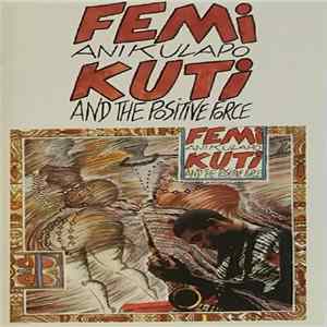 Femi Anikulapo Kuti And The Positive Force - Femi Anikulapo Kuti And The Positive Force mp3