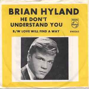 Brian Hyland - He Don't Understand You / Love Will Find A Way mp3