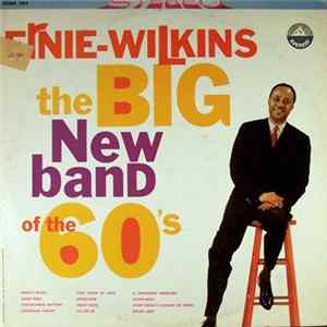 Ernie Wilkins - The Big New Band Of The 60's mp3
