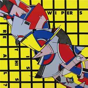 Wipers - Is This Real? mp3