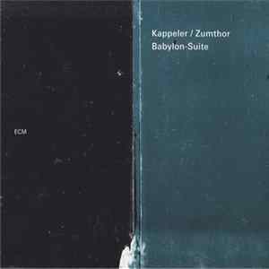 Kappeler / Zumthor - Babylon-Suite mp3