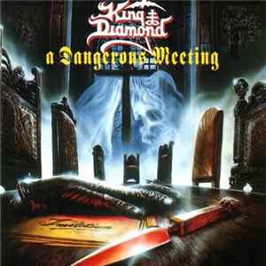 King Diamond / Mercyful Fate - A Dangerous Meeting mp3