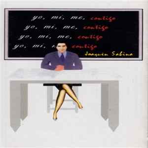 Joaquín Sabina - Yo, Mí, Me, Contigo mp3