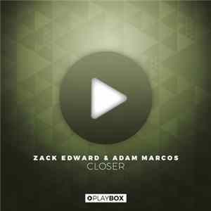 Zack Edward & Adam Marcos - Closer mp3