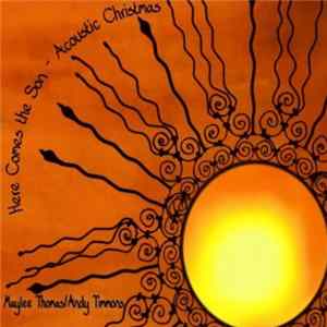 Maylee Thomas / Andy Timmons - Here Comes The Son - Acoustic Christmas mp3