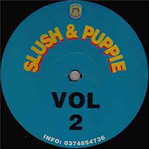 Slush & Puppie - Vol 2 mp3