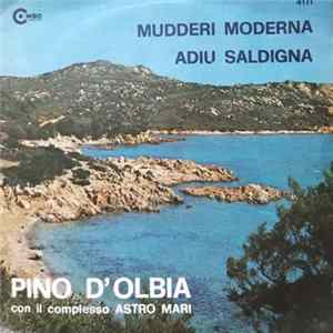 Pino D'Olbia Con Il Complesso Astro Mari - Mudderi Moderna / Adiu Saldigna mp3