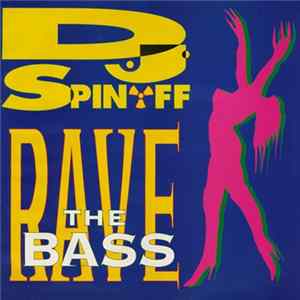 DJ Spinoff - Rave The Bass mp3