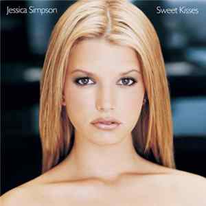 Jessica Simpson - Sweet Kisses mp3
