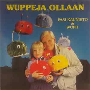 Pasi Kaunisto & Wupit - Wuppeja Ollaan mp3