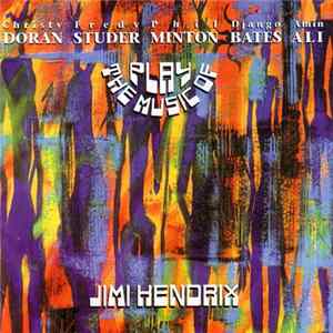 Christy Doran • Fredy Studer • Phil Minton • Django Bates • Amin Ali - Play The Music Of Jimi Hendrix mp3