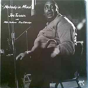 Joe Turner With Milt Jackson / Roy Eldridge - Nobody In Mind mp3