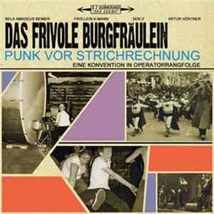 Das Frivole Burgfräulein - Punk Vor Strichrechnung mp3