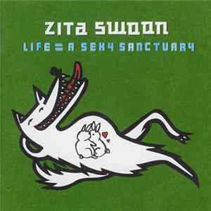 Zita Swoon - Life = A Sexy Sanctuary mp3