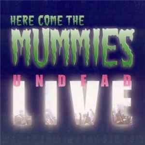 Here Come The Mummies - Undead Live mp3