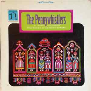 The Pennywhistlers - Folksongs Of Eastern Europe mp3