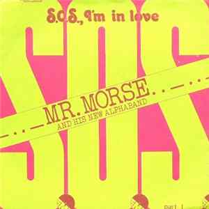 Mr. Morse And His New Alphaband - S.O.S., I'm In Love mp3