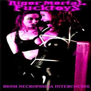 Rigor Mortal Fucktoys - BDSM Necrophilia Intercourse mp3