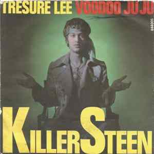 Killer Steen - Tresure Lee / Voodoo Ju Ju mp3
