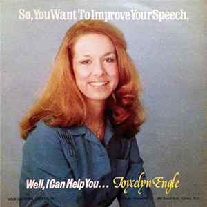 Joycelyn Engle - So, You Want To Improve Your Speech, Well I Can Help You... mp3