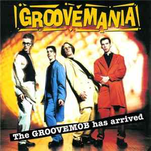 Groovemania - The GROOVEMOB Has Arrived mp3