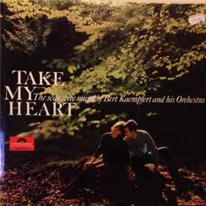 Bert Kaempfert & His Orchestra - Take My Heart mp3