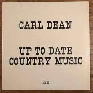 Carl Dean - Up To Date Country Music mp3