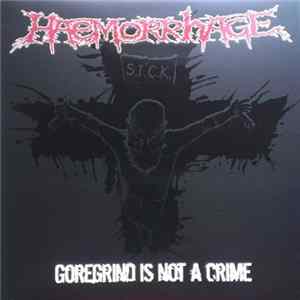 Haemorrhage - Goregrind Is Not A Crime mp3