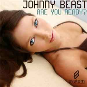 Johnny Beast - Are You Ready? mp3