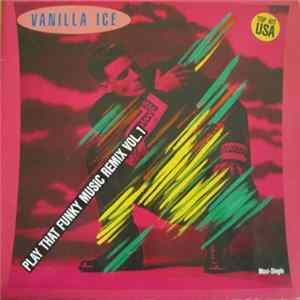 Vanilla Ice - Play That Funky Music (Remix Vol. 1) mp3