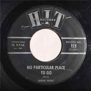 Sammie Moore / Sam Baker And Nancy Cohen - No Particular Place To Go mp3