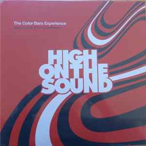 The Color Bars Experience - High On The Sound mp3