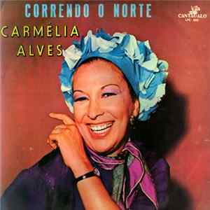 Carmélia Alves - Correndo O Norte mp3
