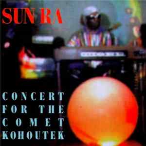 Sun Ra - Concert For The Comet Kohoutek mp3