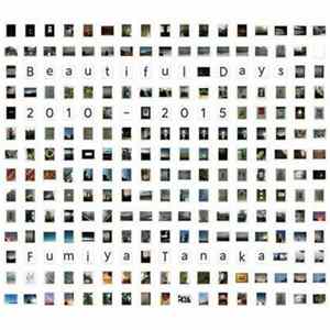 Fumiya Tanaka - Beautiful Days 2010-2015 mp3