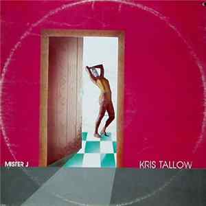 Kris Tallow - Mister J mp3