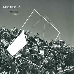 Mark Fell - Manitutshu * mp3