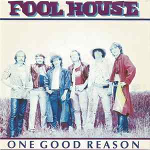 Fool House - One Good Reason mp3