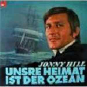 Jonny Hill - Unsere Heimat Ist Der Ozean mp3