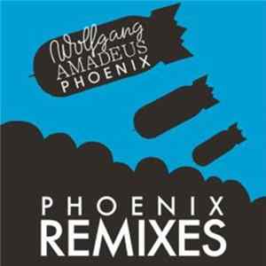 Phoenix - Wolfgang Amadeus Phoenix (Phoenix Remixes) mp3