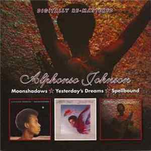 Alphonso Johnson - Moonshadows / Yesterday's Dreams / Spellbound mp3